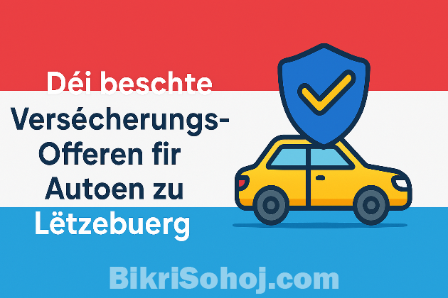 Déi bescht Auto Versécherung zu Lëtzebuerg bikrisohoj